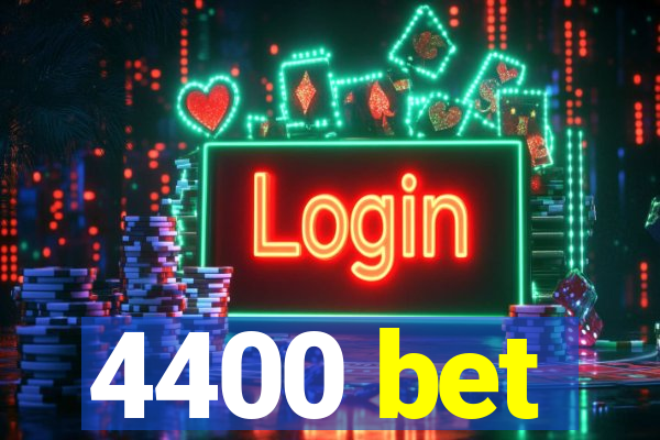 4400 bet